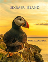 Skomer Island - Its History and Natural History