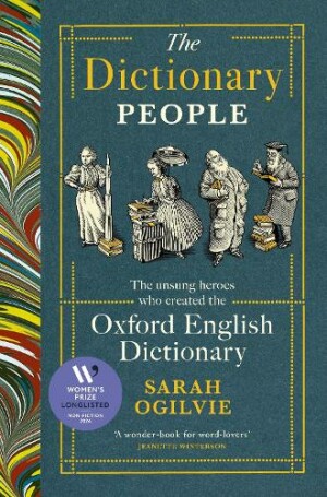 Dictionary People The unsung heroes who created the Oxford English Dictionary
