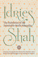 Subtleties of the Inimitable Mulla Nasrudin