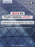 ACCA F4 Study Manual: Corporate and Business Law