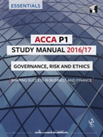ACCA P1 Study Manual: Governance, Risk and Ethics