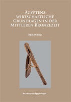 Ägyptens wirtschaftliche Grundlagen in der mittleren Bronzezeit