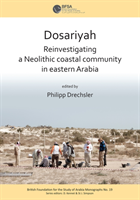 Dosariyah: An Arabian Neolithic Coastal Community in the Central Gulf