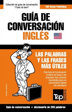 Gu�a de Conversaci�n Espa�ol-Ingl�s y mini diccionario de 250 palabras