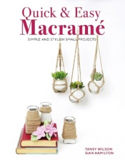 Quick & Easy Macramé