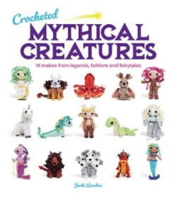 Crocheted Mythical Creatures