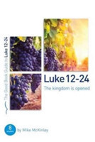 Luke 12-24: The kingdom is opened