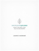 Discipleship Explored Leader's Handbook