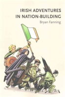 Irish Adventures in Nation-Building