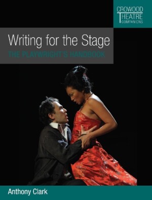 Writing for the Stage The Playwright's Handbook