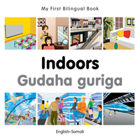 My First Bilingual Book -  Indoors (English-Somali)                                     