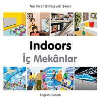 My First Bilingual Book -  Indoors (English-Turkish)                                    