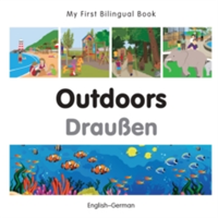 My First Bilingual Book -  Outdoors (English-German)                                    