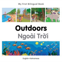 My First Bilingual Book -  Outdoors (English-Vietnamese)                                