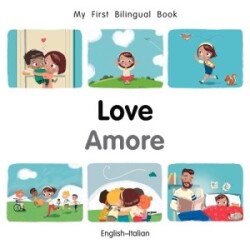 My First Bilingual BookLove (EnglishItalian)