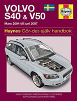 Volvo S40 and V50 Mars (2004 - Juni 2007) Haynes Repair Manual (svenske utgava)