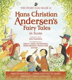 Itchy Coo Book o Hans Christian Andersen's Fairy Tales in Scots