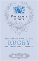 Firsts; Lasts and Onlys: Rugby