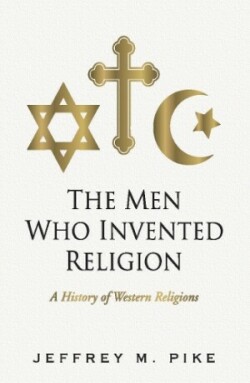 Men Who Invented Religion