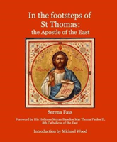 In the footsteps of St Thomas: the Apostle of the East