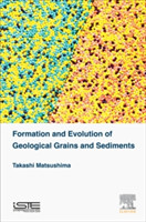 Formation and Evolution of Geological Grains and Sediments