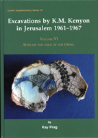 Excavations by K.M. Kenyon in Jerusalem 1961–1967, Volume VI