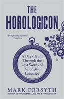 Horologicon A Day's Jaunt Through the Lost Words of the English Language