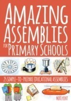 Amazing Assemblies for Primary Schools