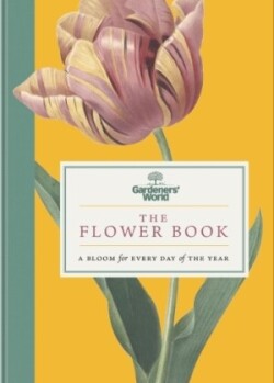 Gardeners’ World: The Flower Book