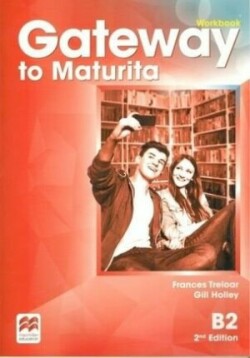 Gateway to Maturita, 2nd Edition B2 Workbook