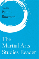 Martial Arts Studies Reader