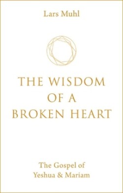 Wisdom of a Broken Heart