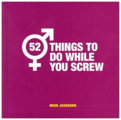 52 Things to Do While You Screw