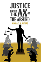 Justice Under the Ax of the Absurd