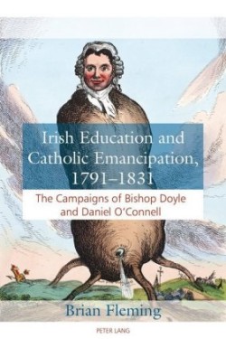 Irish Education and Catholic Emancipation, 1791–1831