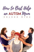 How to Best Help  Autism Mum