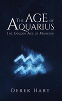  Age of Aquarius: The Golden Age of Mankind