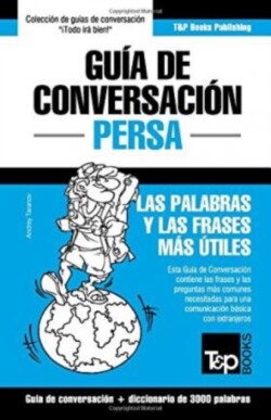 Gu�a de Conversaci�n Espa�ol-Persa y vocabulario tem�tico de 3000 palabras