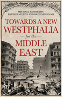 Towards A Westphalia for the Middle East