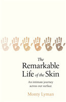 Remarkable Life of the Skin