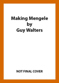 Making Mengele