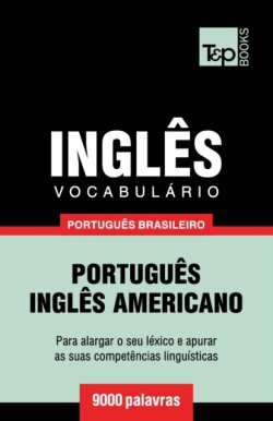 Vocabulário Português Brasileiro-Inglês - 9000 palavras Ingles americano