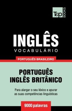 Vocabulário Português Brasileiro-Inglês - 9000 palavras Ingles britanico