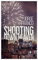 Shooting Down Heaven