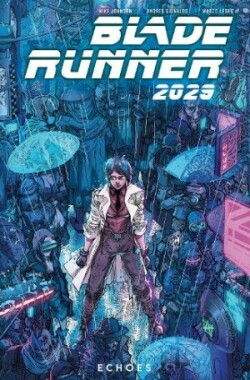 Blade Runner 2029 Vol. 2: Echoes