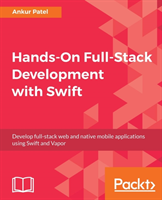 Hands-On Full-Stack Development with Swift