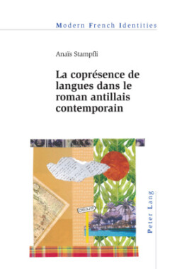 coprésence de langues dans le roman antillais contemporain