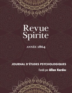 Revue Spirite (Annee 1864)