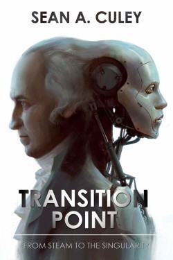 Transition Point: From Steam to the Singularity (Hardback)