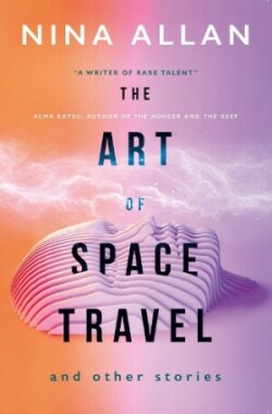 Art of Space Travel and Other Stories